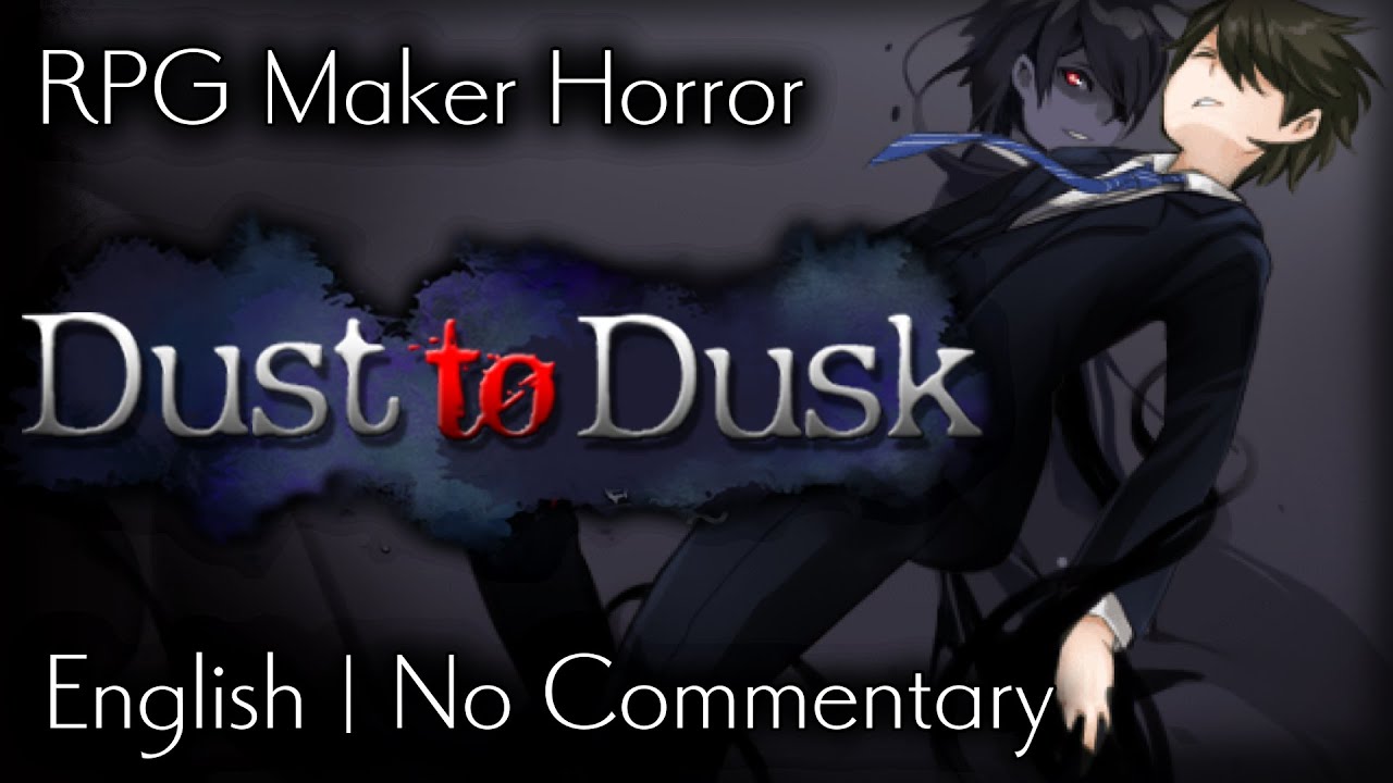 Dust to Dusk | RPG Maker Horror | No Commentary
