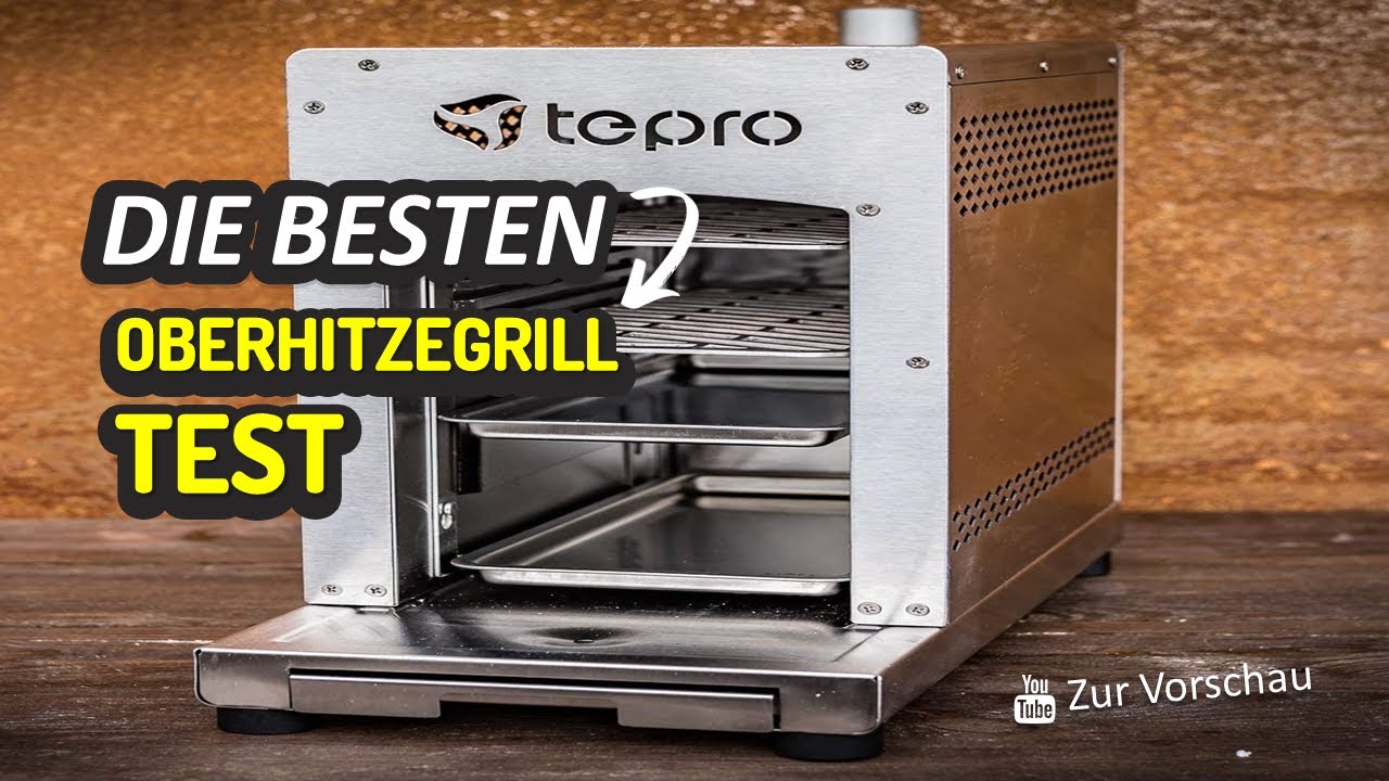 Die Besten Oberhitzegrill Test 2023