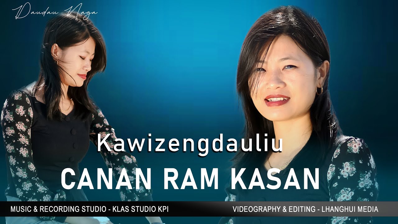 Kawizengdauliu | Canan Ram Kasan | Liangmai Luisan