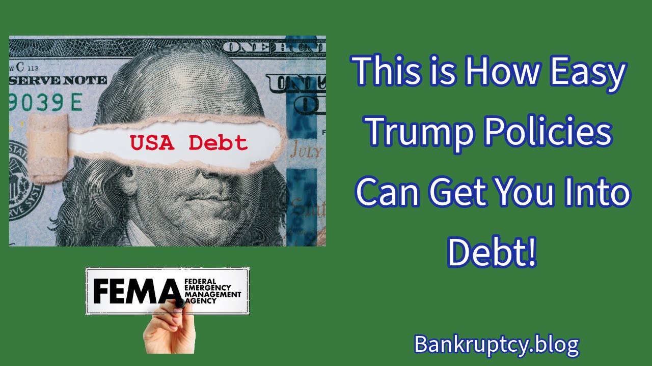 Bankruptcy.blog: This is How Easy the Trump Administration Can Get You Into Debt!