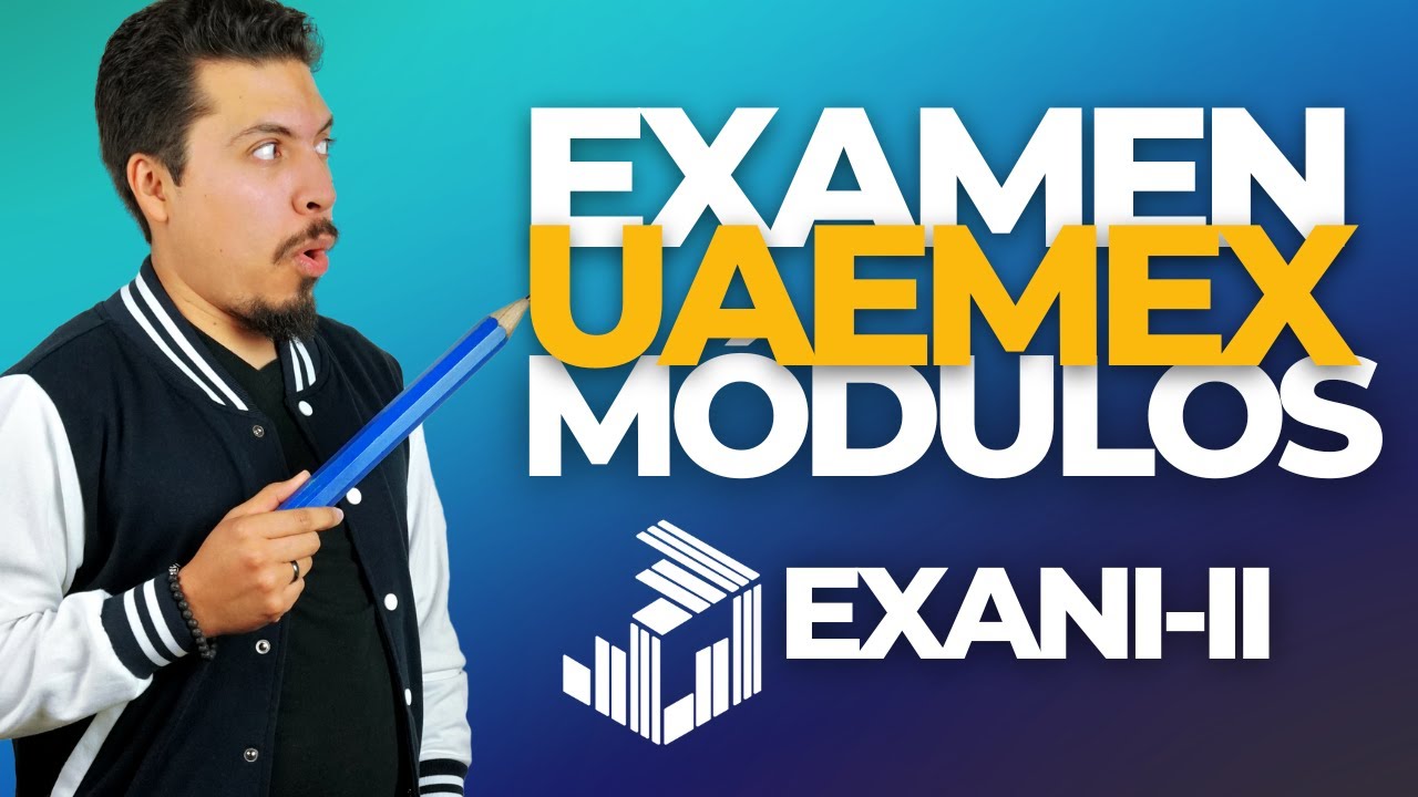 Estos son los Módulos del Examen UAEMEX 2023 por carrera