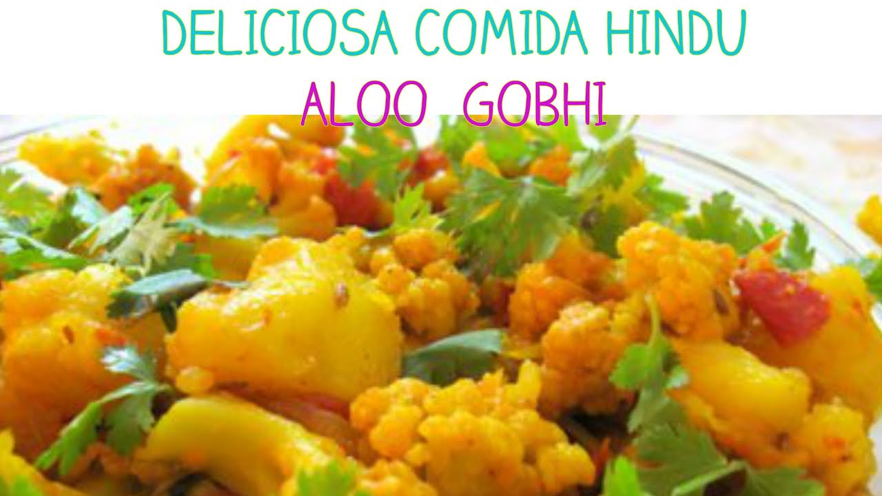 COMIDA HINDU - ALOO GOBHI  - COMIDA  VEGETARIANA