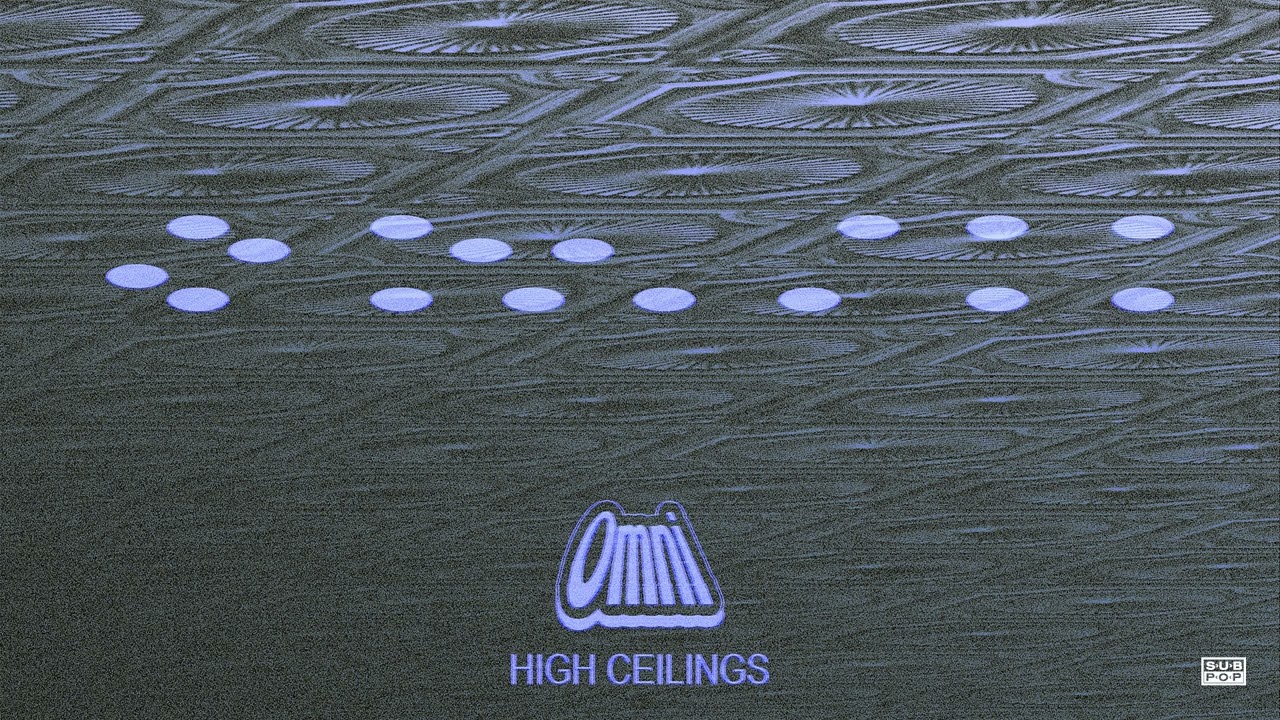 Omni - High Ceilings (Official Audio)