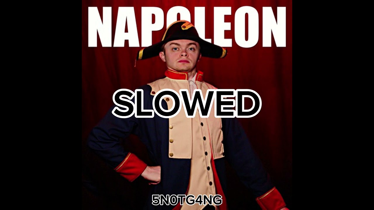 CG5 - NAPOLEON (Slowed)