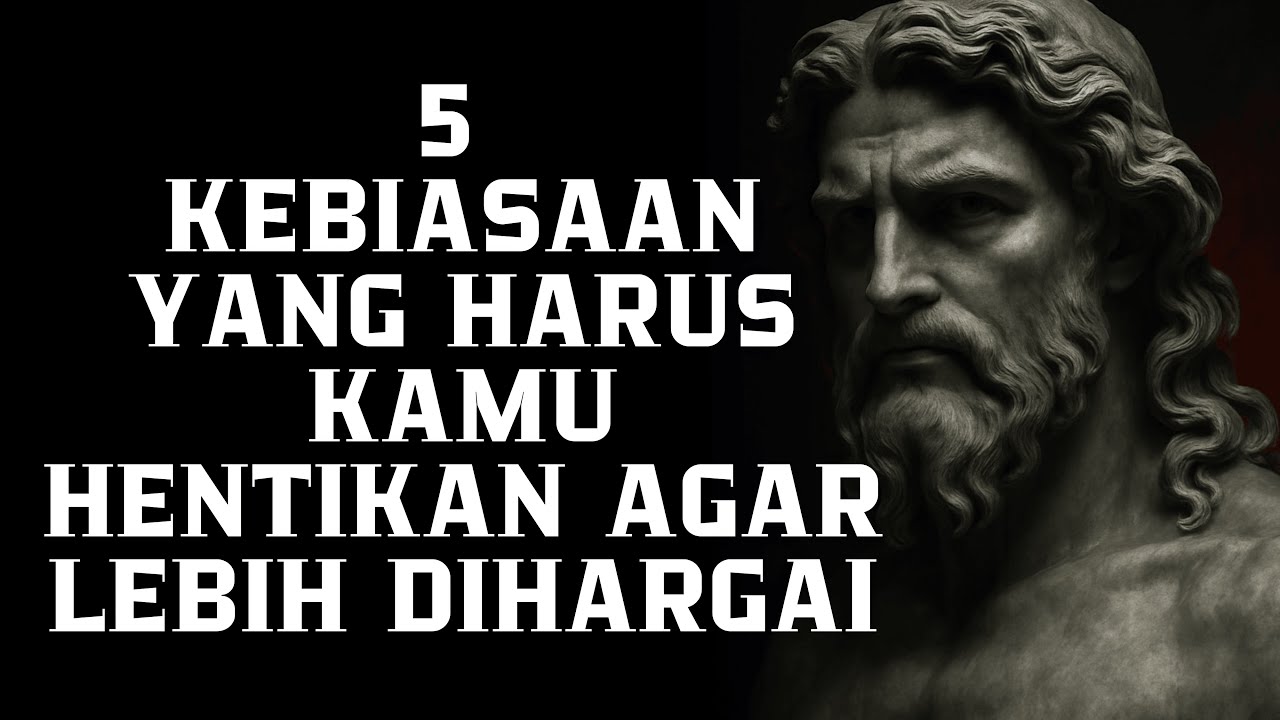 5 Kebiasaan yang Harus Ditinggalkan agar Dihargai Orang Lain | Filsafat Stoikisme