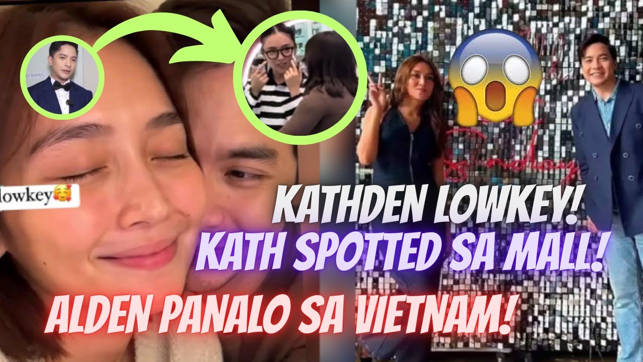 YES! KATHDEN LOWKEY TALAGA! KATH SPOTTED SA MALL! ALDEN WINS GOLDEN AWARD! | PHILIPPIANS 4:13