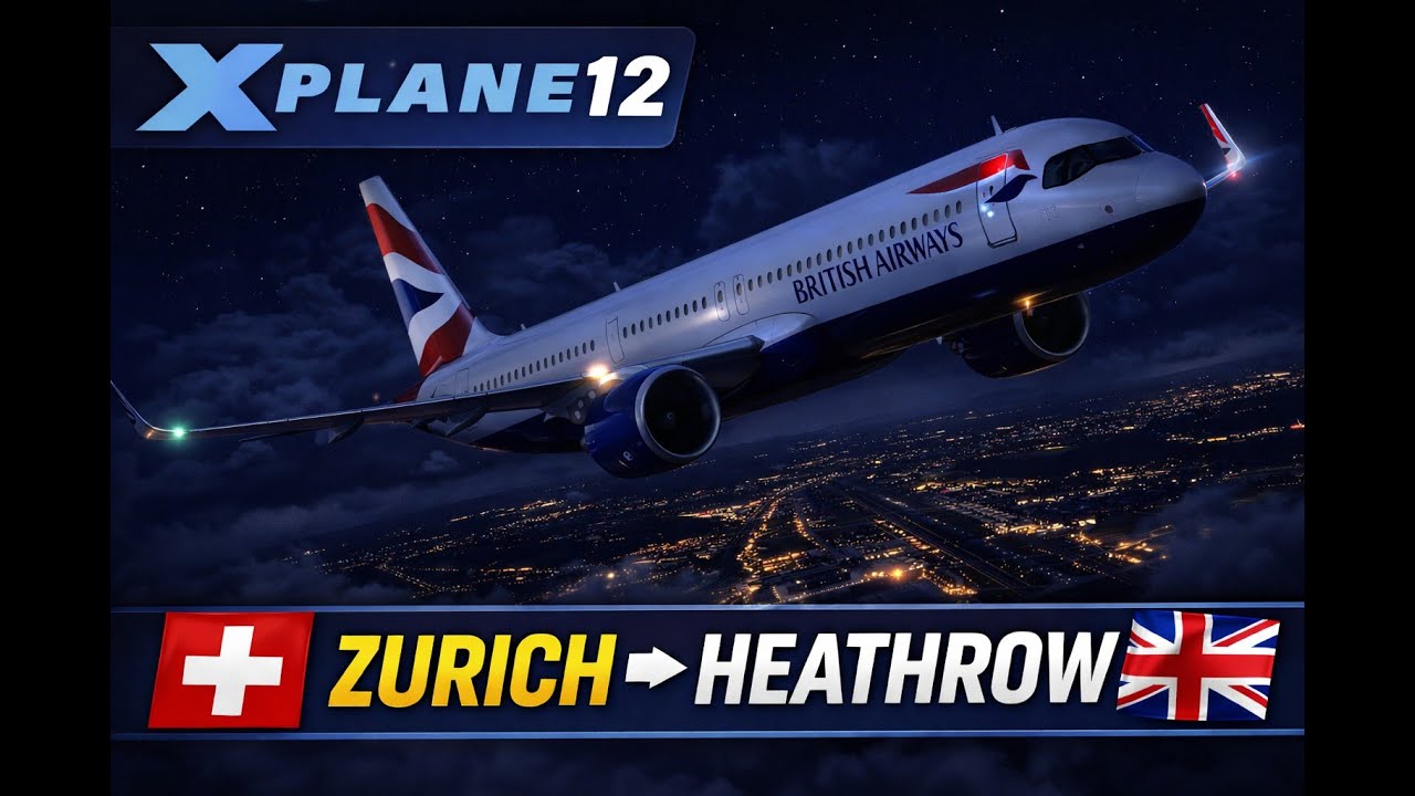 Xplane-12 | Toliss A321N | Zurich (LSZH) to Heathrow (EGLL) | A Pilot’s Life Career