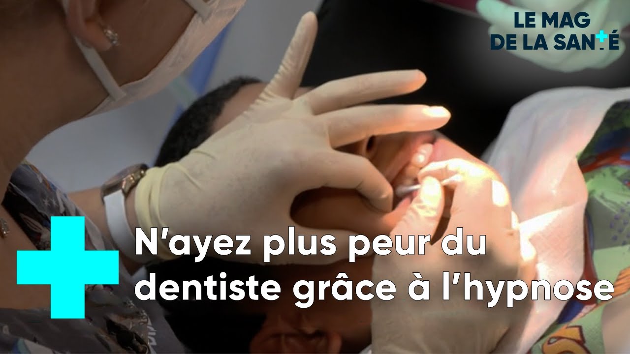 L'hypnose médicale pour mieux supporter les soins dentaires - Le Magazine de la Santé