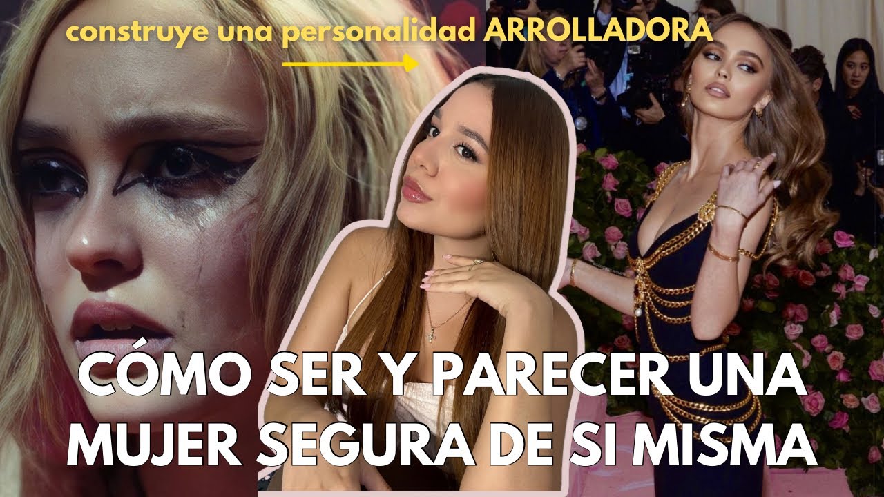 COMO SER Y PARECER UNA MUJER CON SEGURIDAD Y CONFIANZA EN SI MISMA (mentalidad,hábitos,tips)