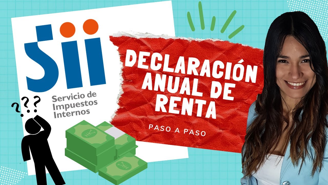 C&oacute;mo hacer la declaraci&oacute;n anual de renta ante el SII chile 2022