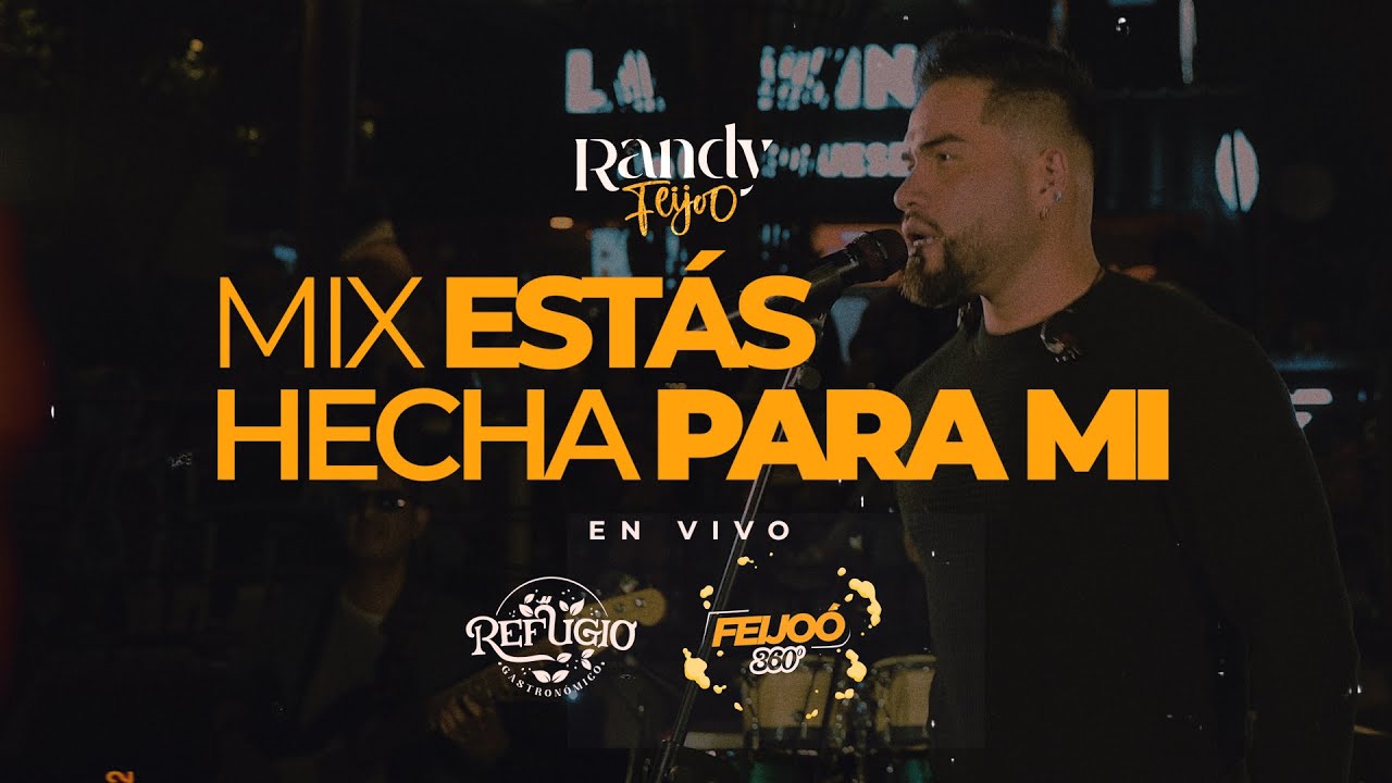 MIX ESTAS HECHA PARA MI - RANDY FEIJOO