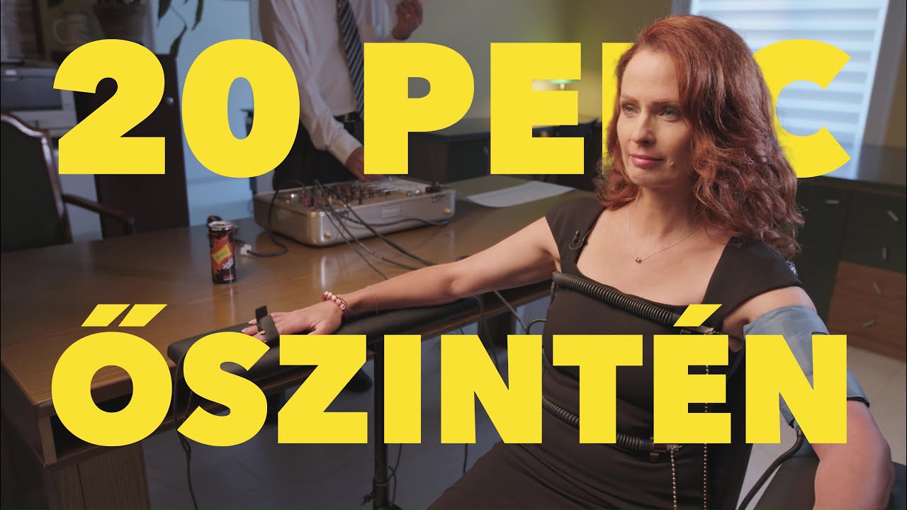 Dobó Kata hazugságvizsgálón ⎮ 20 PERC ŐSZINTÉN