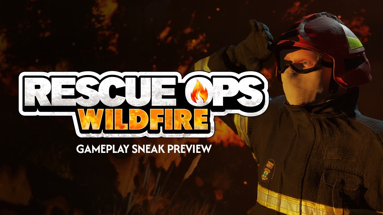 Rescue Ops: Wildfire | Gameplay Sneak Preview