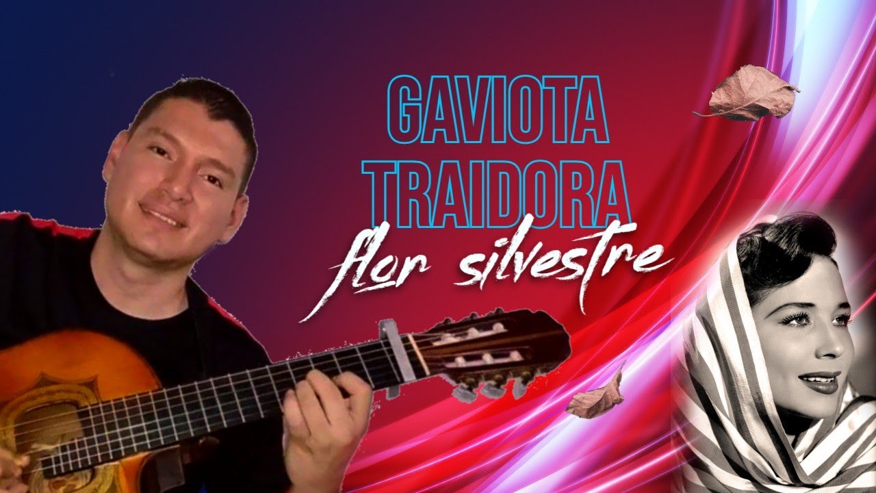Tutorial Gaviota Traidora - Flor Silvestre En Requinto