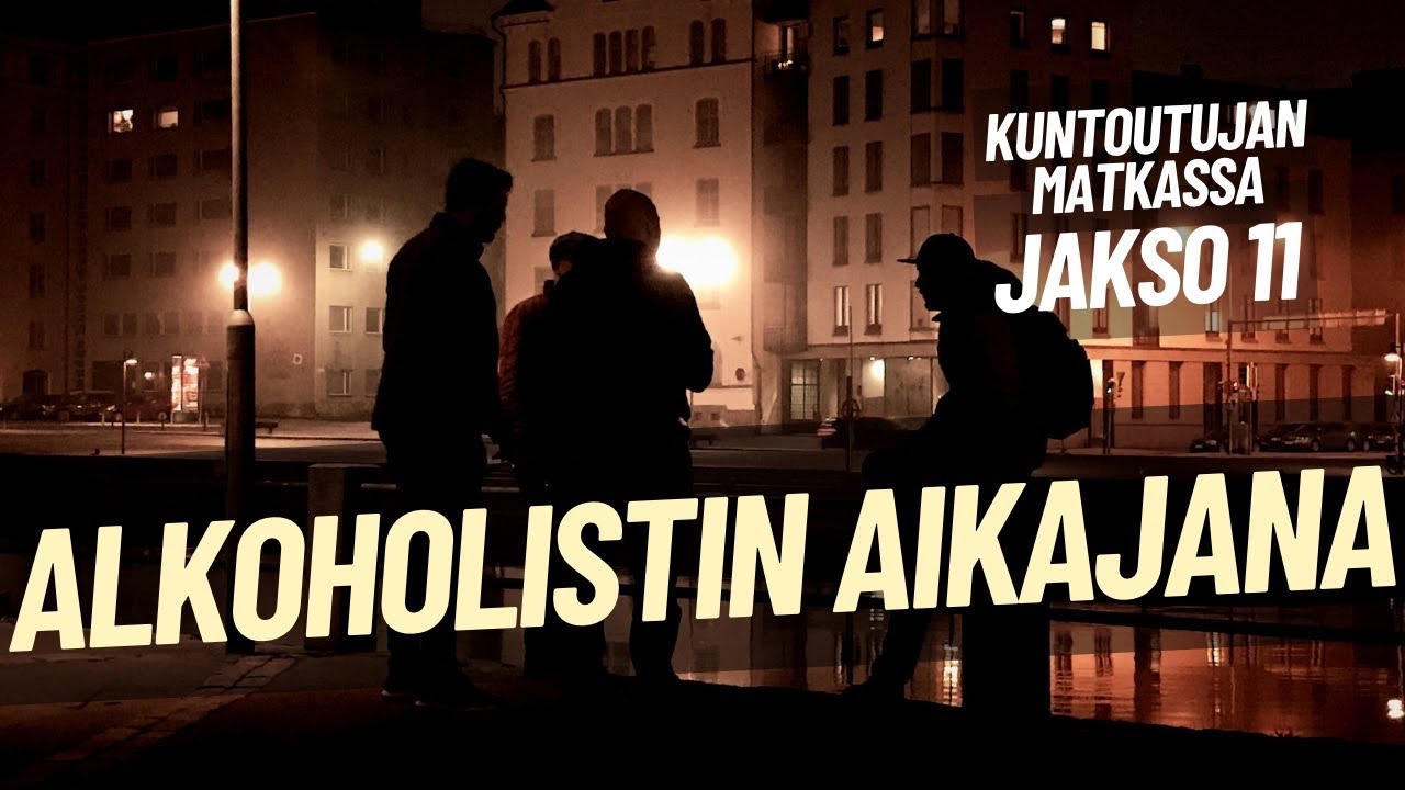 JAKSO 11: Alkoholistin aikajana