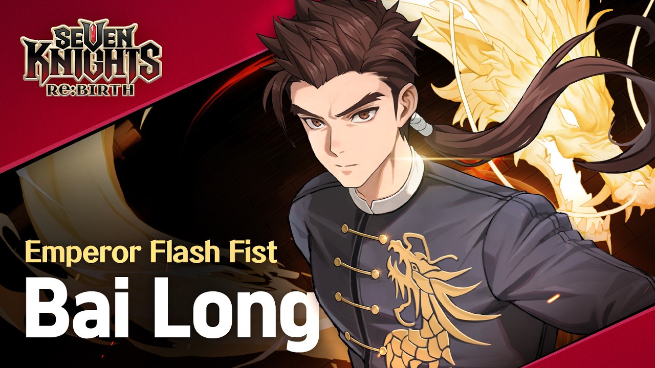 【Official】[Seven Knights Re:BIRTH] Bai Long - Hero PV