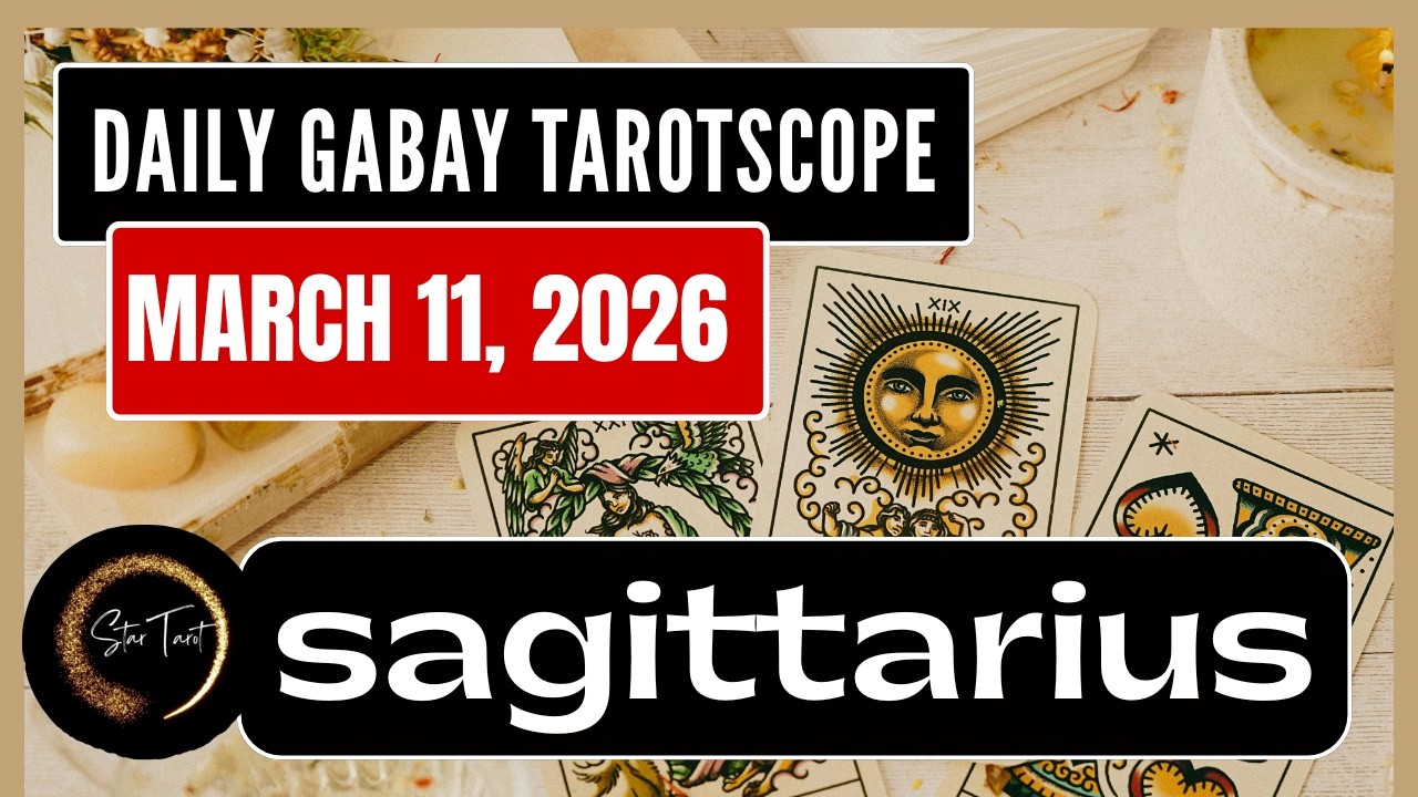 ANO'NG KAILANGAN MONG MALAMAN NGAYON SAGITTARIUS MARCH 11, 2026  💫DAILY GABAY TAROTSCOPE