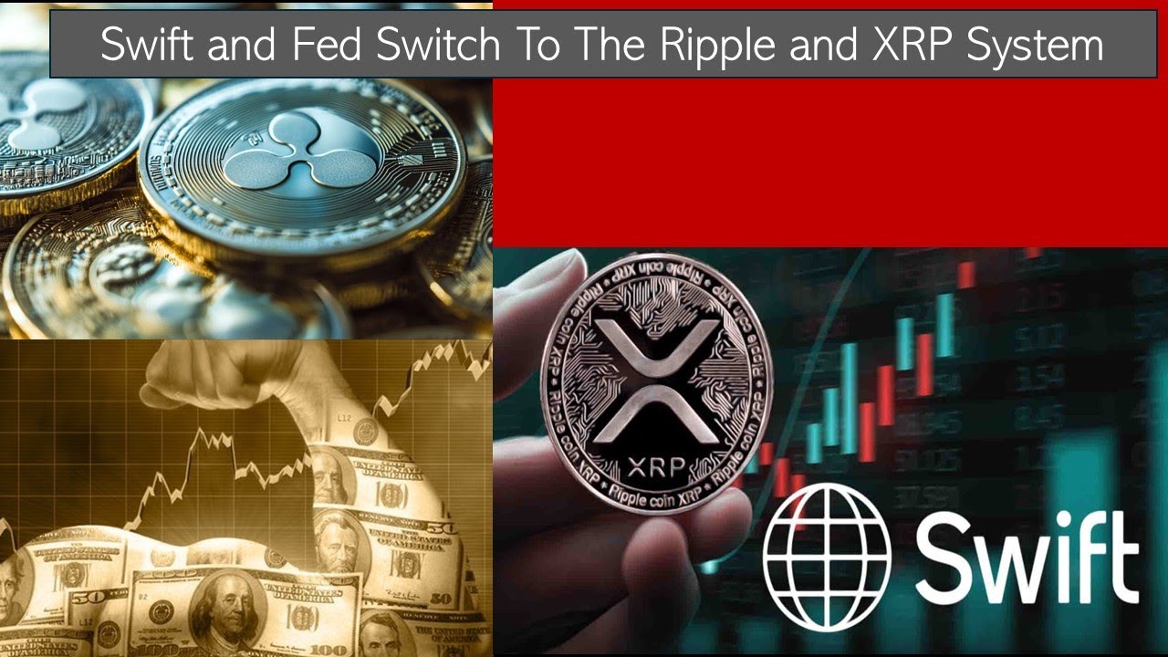 Swift and Fed Switch To The Ripple and XRP System