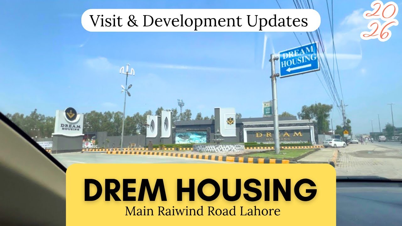 Dream Housing | Site Visit & Development Updates | Main Raiwind Road Lahore 