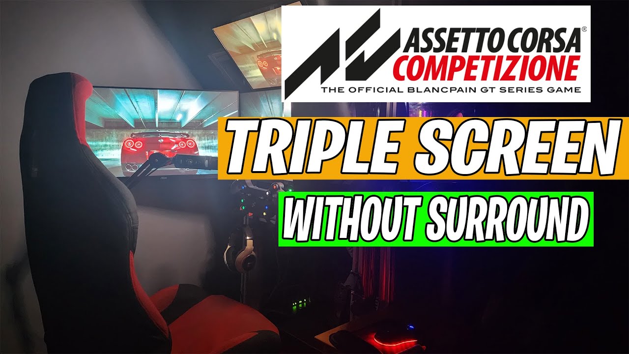 Assetto Corsa Competizione Triple Screen Set-up Without Surround in 2024!