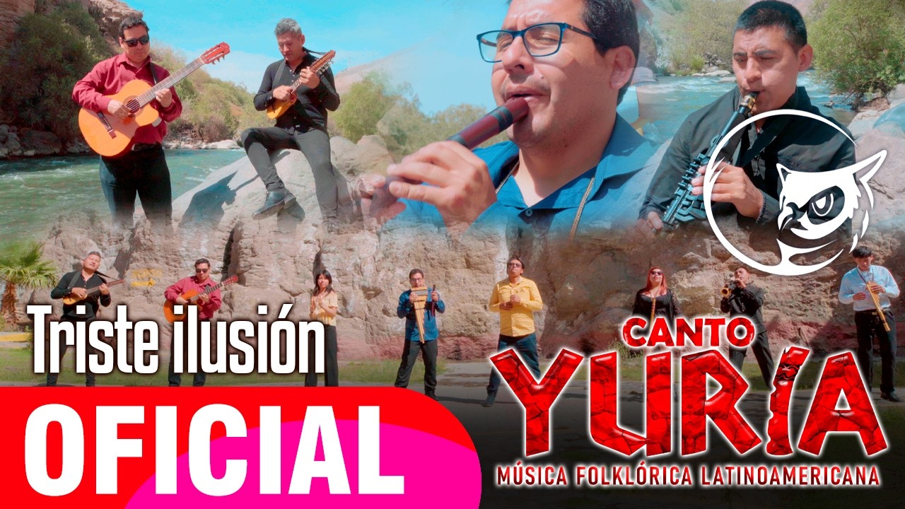 Grupo Canto Yuria - Triste Ilusión