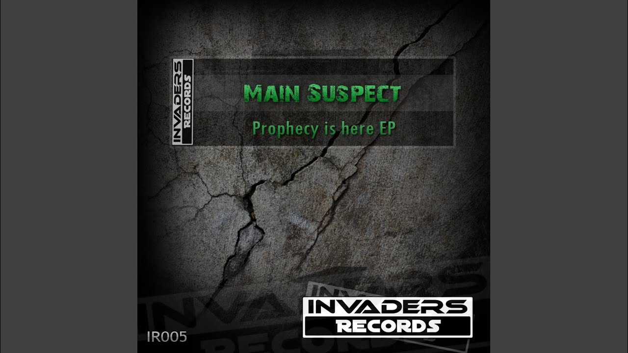 Main Suspect - Prophecy Is Here
