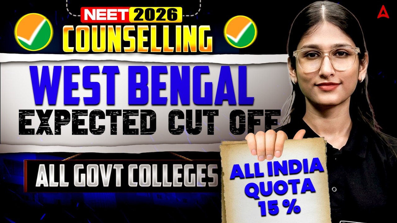 West Bengal NEET 2026 Expected Cutoff | AIQ 15% Govt Colleges | Full Counselling Guide