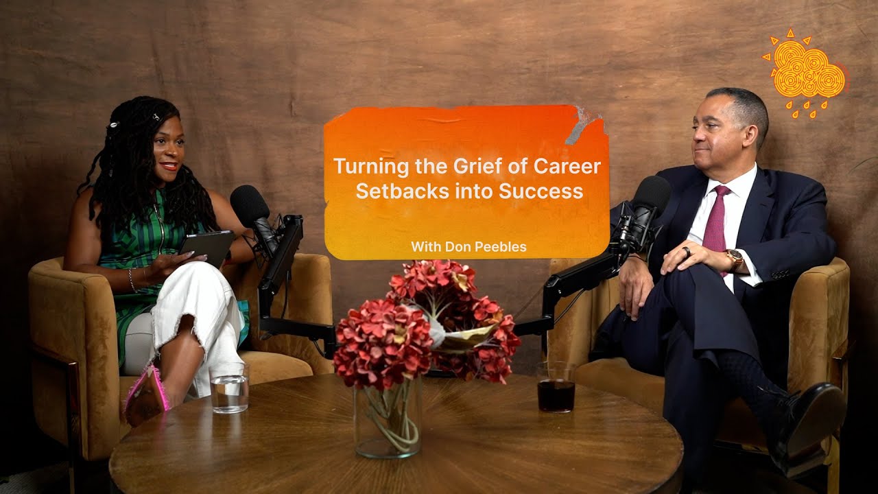 Ep 9: Turning the Grief of Career Setbacks into Success with Don Peebles