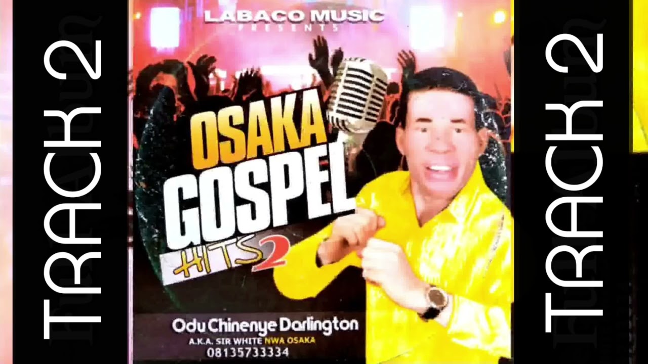 Osaka Gospel Hits 2 Track 2 — Bro Darlington Ebere