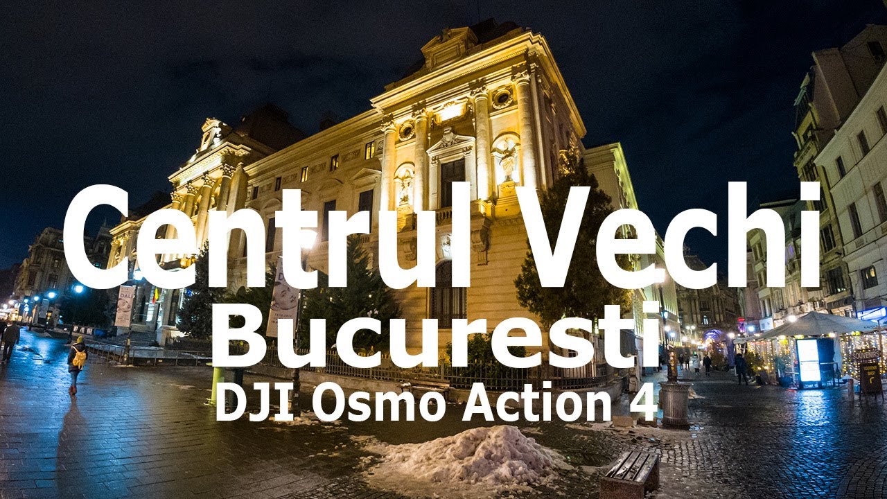 Centrul Vechi Bucuresti plimbare seara DJI Osmo Action 4