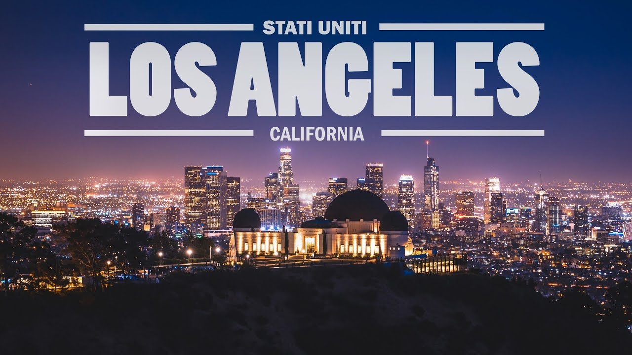 7 cose ASSOLUTAMENTE DA VEDERE a Los Angeles