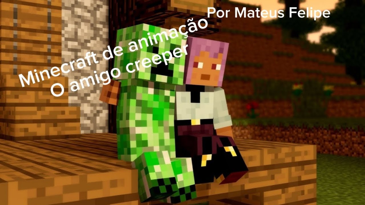 Minecraft Animação | O amigo creeper 