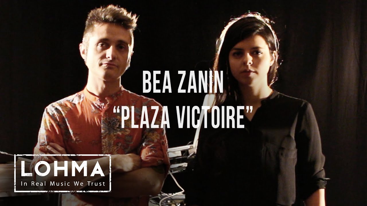 Bea Zanin - Plaza Victoire (Live) - LOHMA