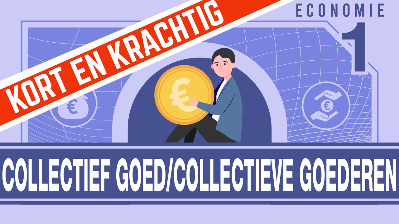 ECONOMIE KORT & KRACHTIG (Collectief goed/Collectieve goederen)