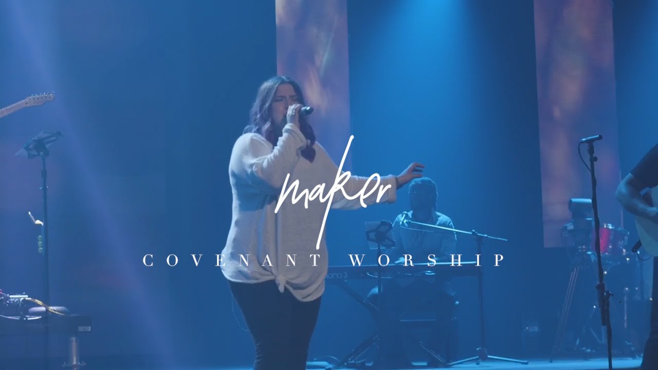 Maker (Live) | Covenant Worship