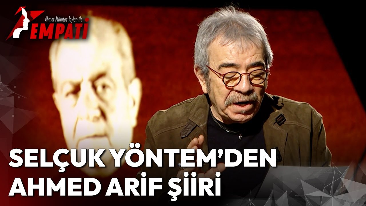 Selçuk Yöntem'den Ahmed Arif Şiiri | Ahmet Mümtaz Taylan ile Empati #SelçukYöntem