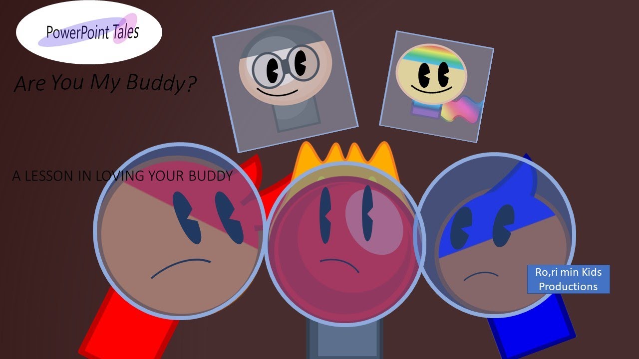 PowerPointTales Official | Are You My Buddy?