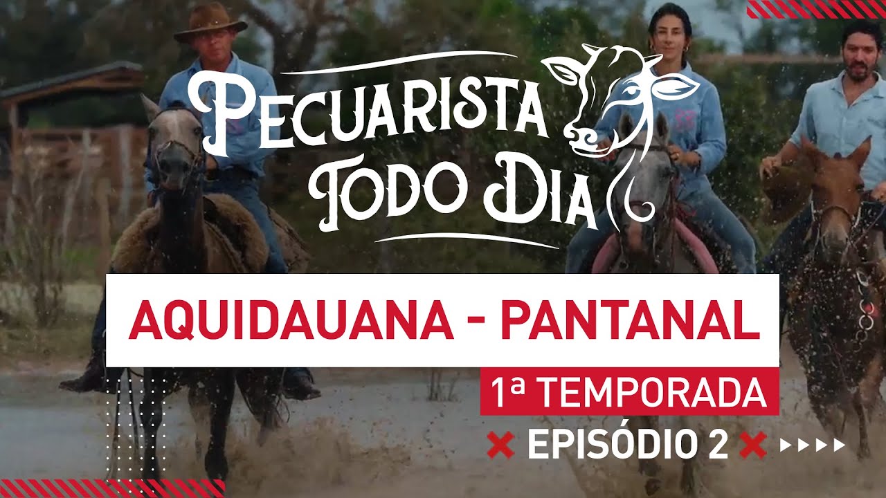 Pecuarista Todo Dia T1E2 - Fazenda Taboco, Pantanal Sul Matogrossense