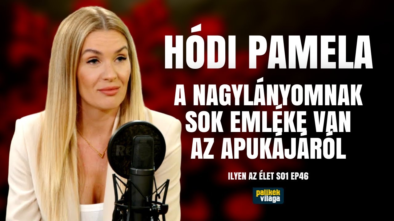 HÓDI PAMELA: A NAGYLÁNYOMNAK SOK EMLÉKE VAN AZ APUKÁJÁRÓL / Ilyen az élet / Palikék Világa