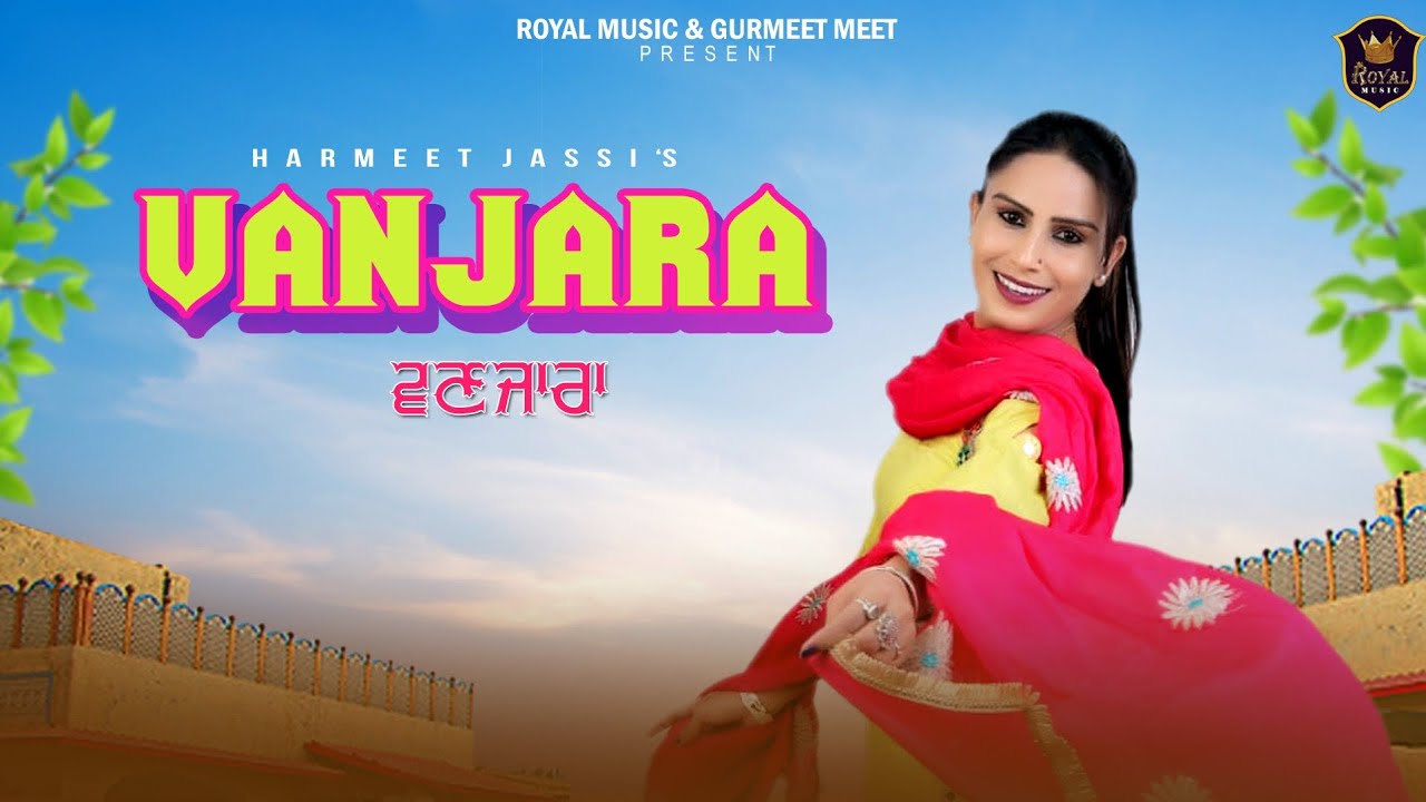 VANJARA (Official Video) HARMEET JASSI | GURMEET MEET LATEST NEW PUNJABI SONG 2024
