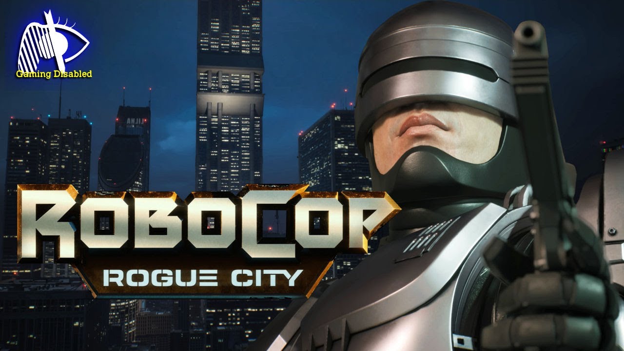 Gaming Disabled: 'RoboCop: Rogue City'