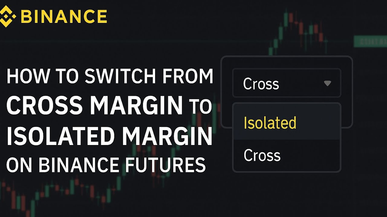 How to Switch from Cross to Isolated Margin on Binance Futures