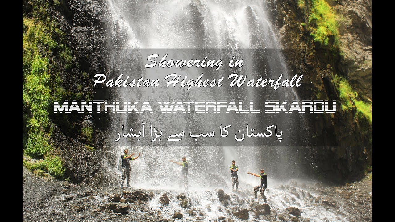 Highest Waterfall of Pakistan Manthuka | Taking Shower in Extreme Cold Water
