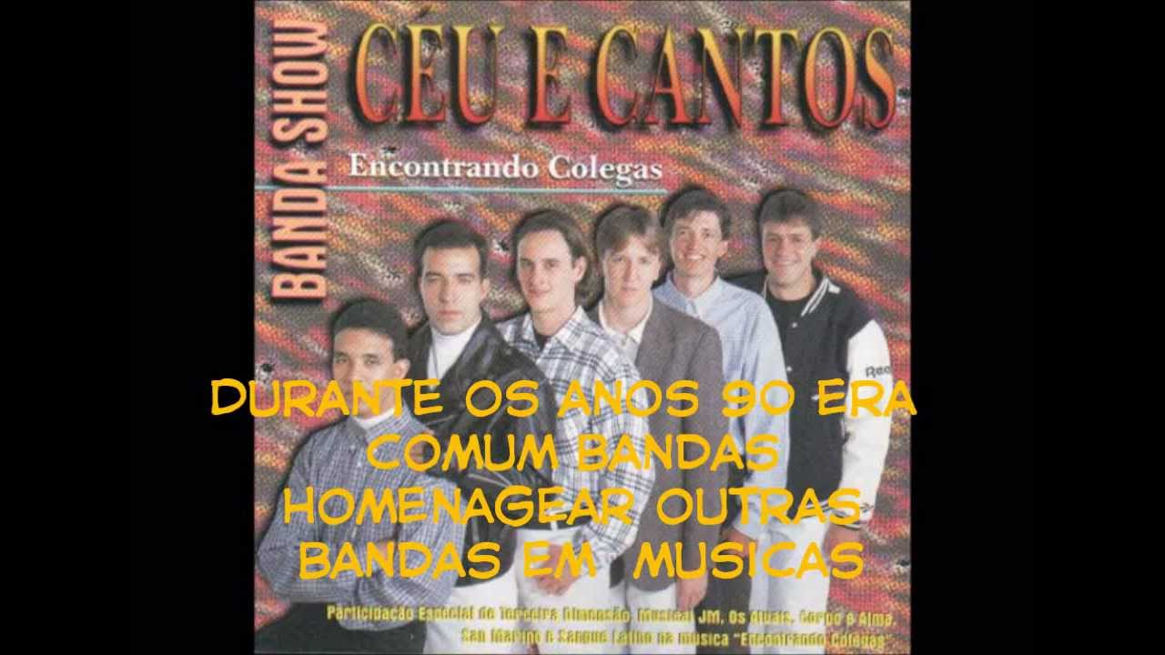 Banda Céu e Cantos (2000) Encontrando Colegas. Participação das melhores bandas do sul!