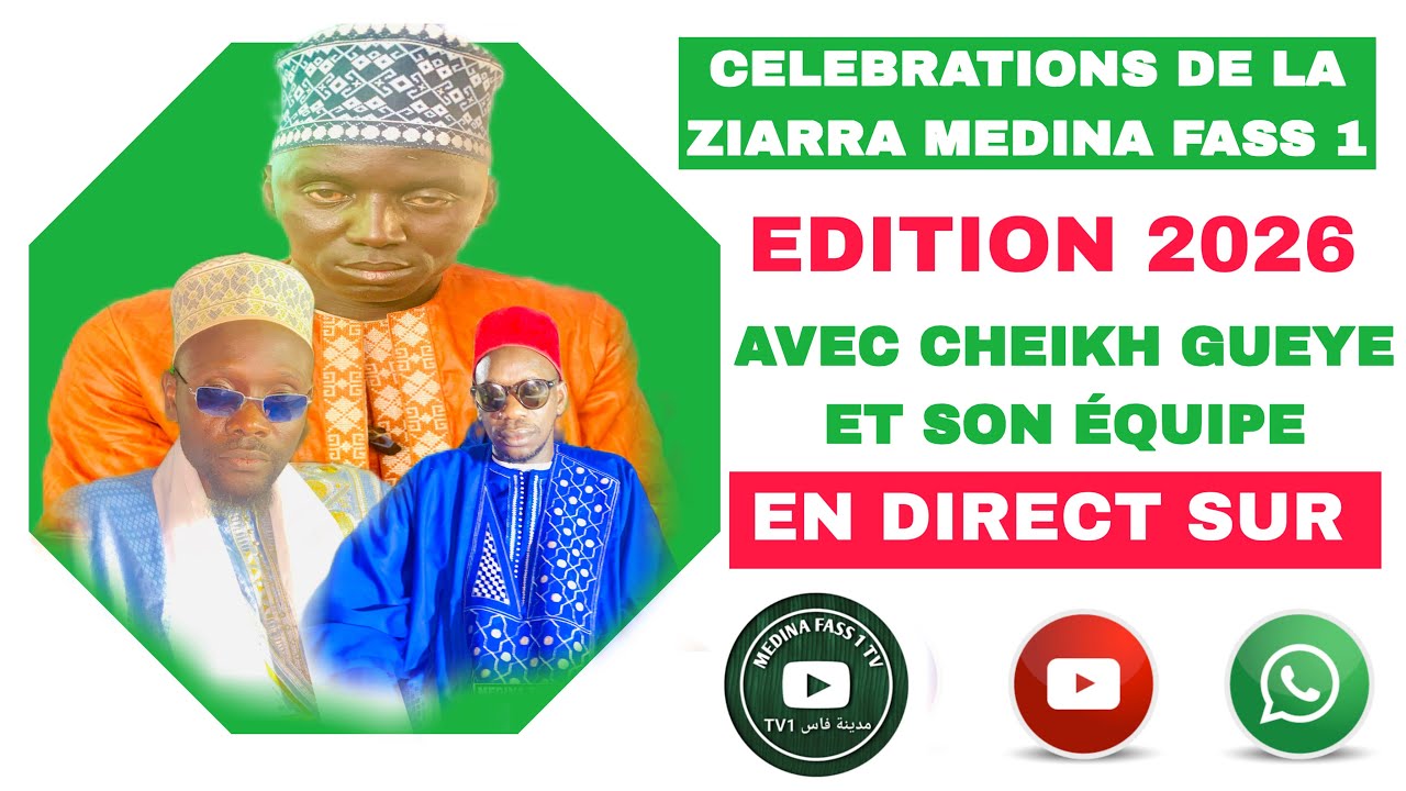 CÉLÉBRATIONS DE LA ZIARRA MEDINA FASS 1 ÉDITION 2026 PAR LES GROUPE DES CHEIKH GUEYE