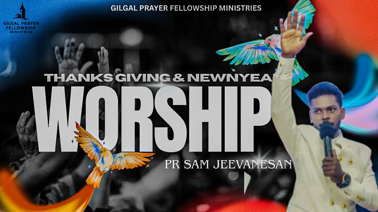 Thanks giving and newyear worship by Pr.sam jeevanesan 