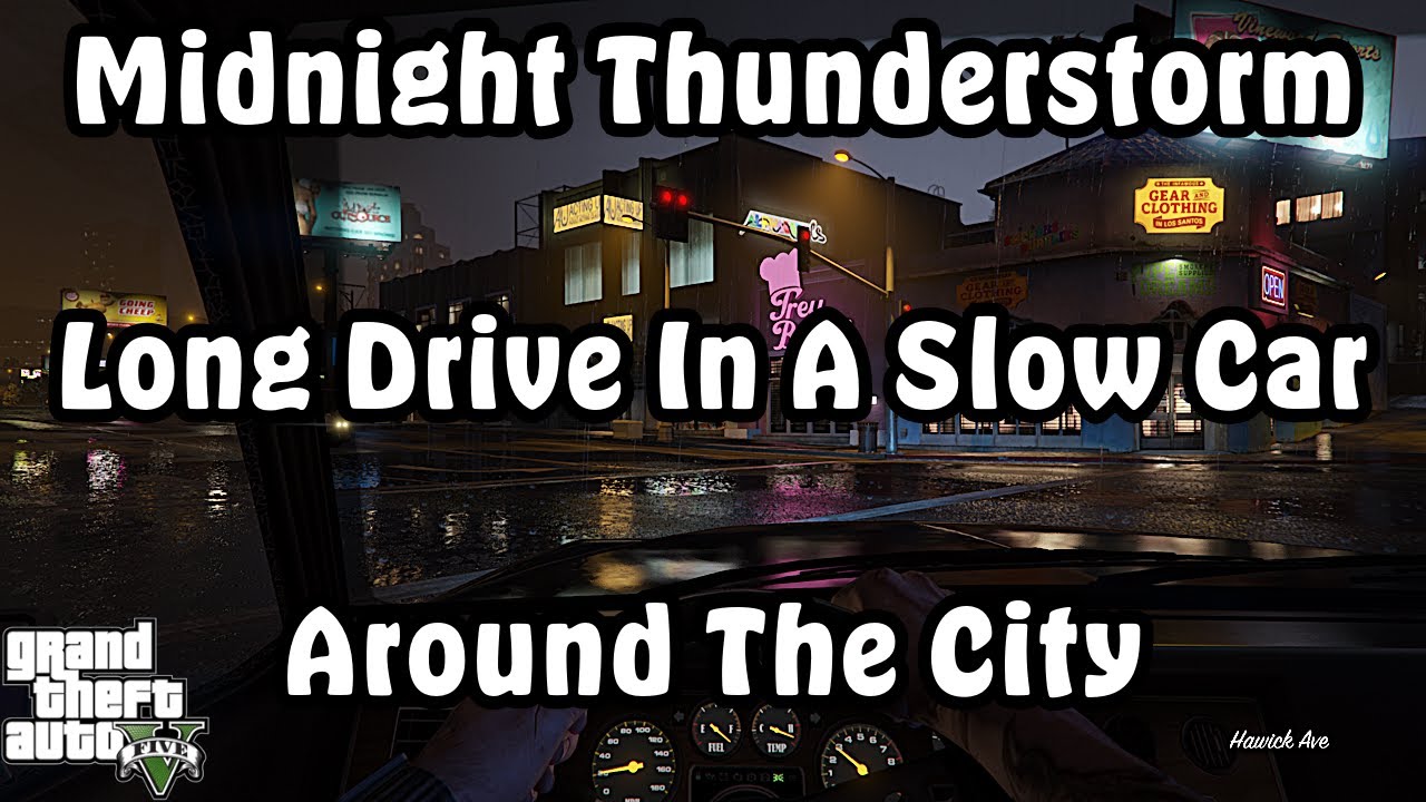 GTA V - A Long Drive In A Slow Car - Heavy Rain & Thunderstorm, No Ads