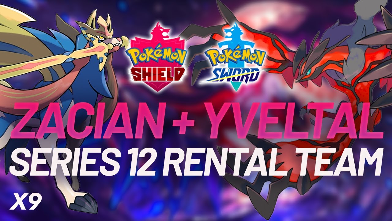 a NEW Zacian + Yveltal Rental Team to get started in Series 12 - Pokemon Sword and Shield VGC