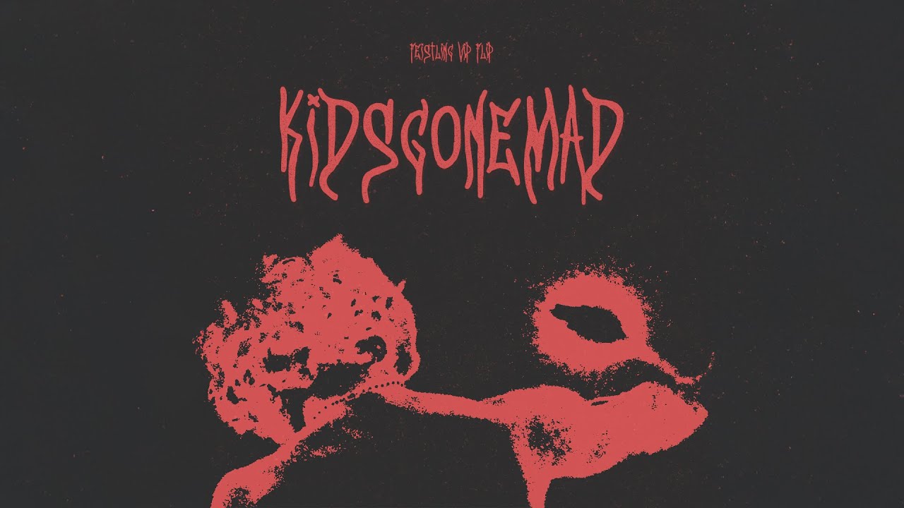 ISOxo - kidsgonemad! (FEISTLING VIP Flip)