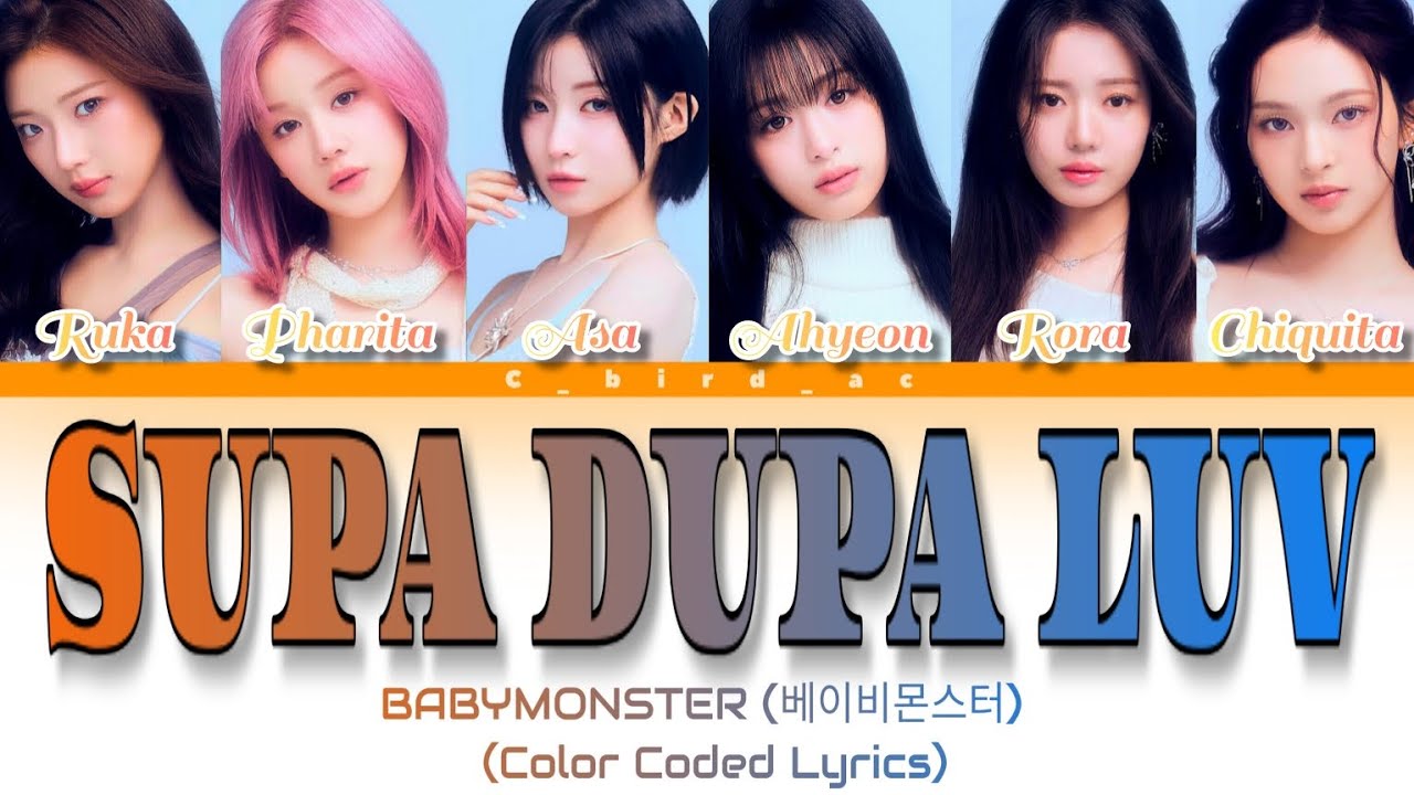 BABYMONSTER (베이비몬스터) 'SUPA DUPA LUV' (Color Coded Lyrics) #bm #babymonster #supadupaluv 